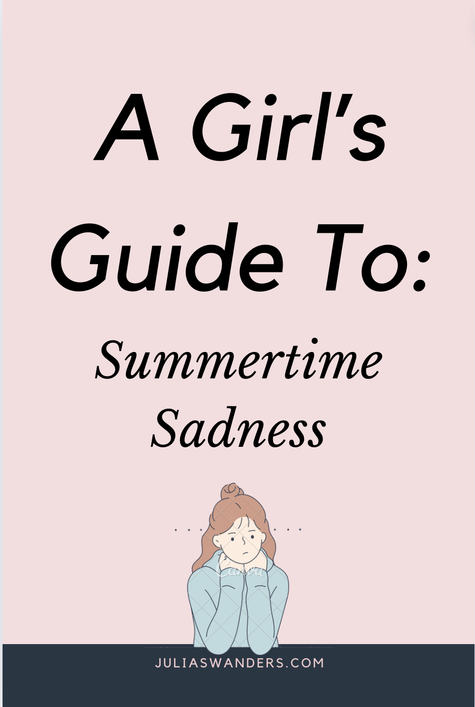 A Girl’s Guide to Summertime Sadness